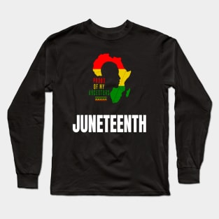 Juneteenth Black History proud of my ancestors T-Shirt Long Sleeve T-Shirt